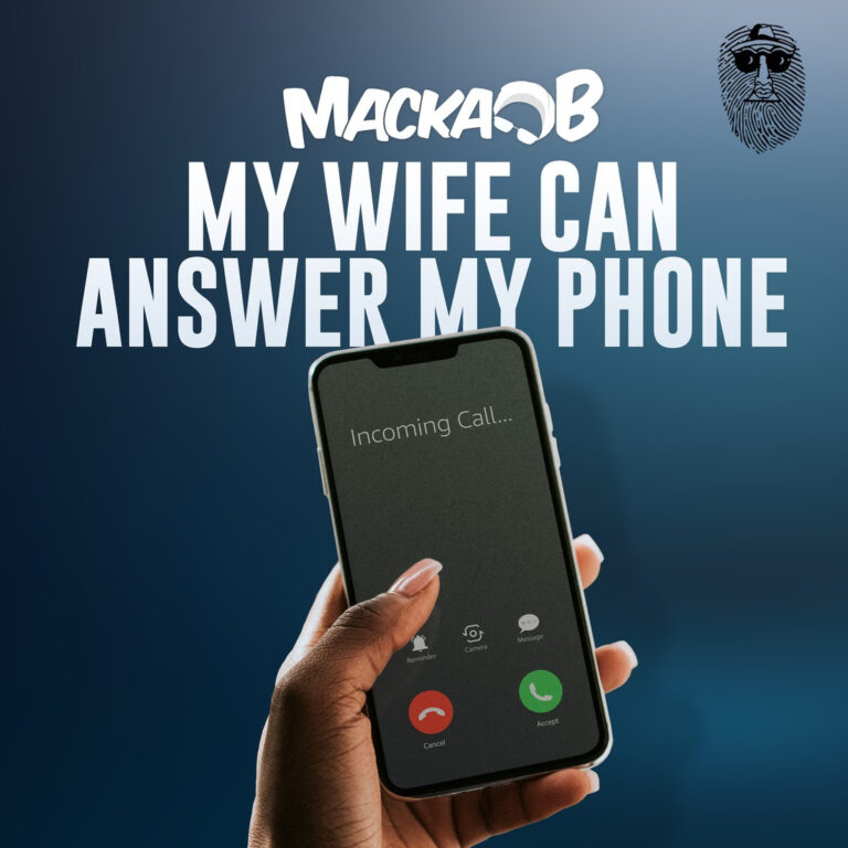 Macka B my wife can answer my phone