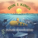 ZION I KINGS - RED GOLD GREEN DUBMARINE reggae tastemaker reggae news