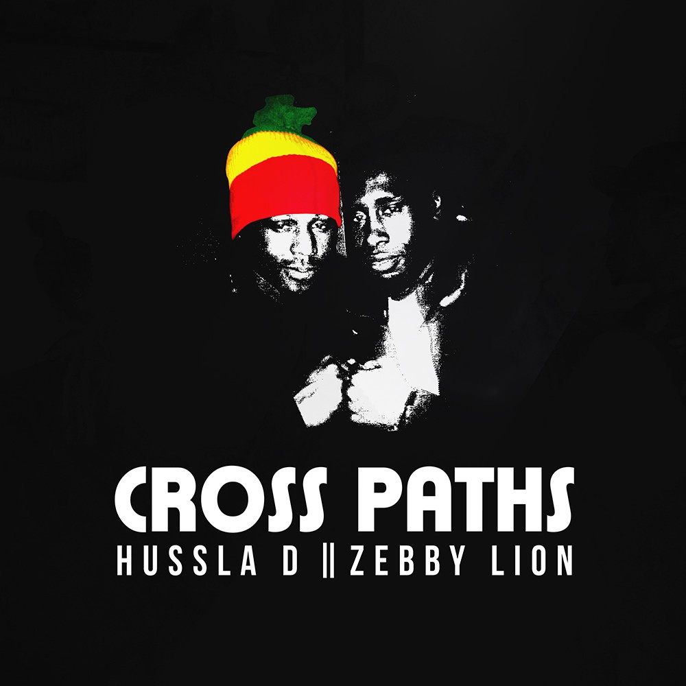 reggae tastemaker news Cross Paths Hussla D Zebbylion