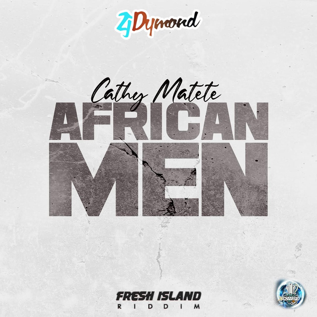 CATHY MATETE - AFRICAN MEN - REGGAE TASTEMAKER NEWS.