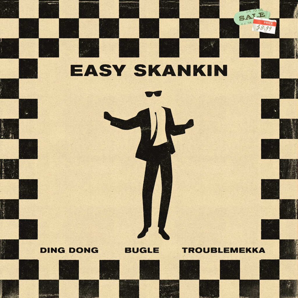 Ding Dong Bugle Troublemekka - Easy Skankin reggae tastemaker news