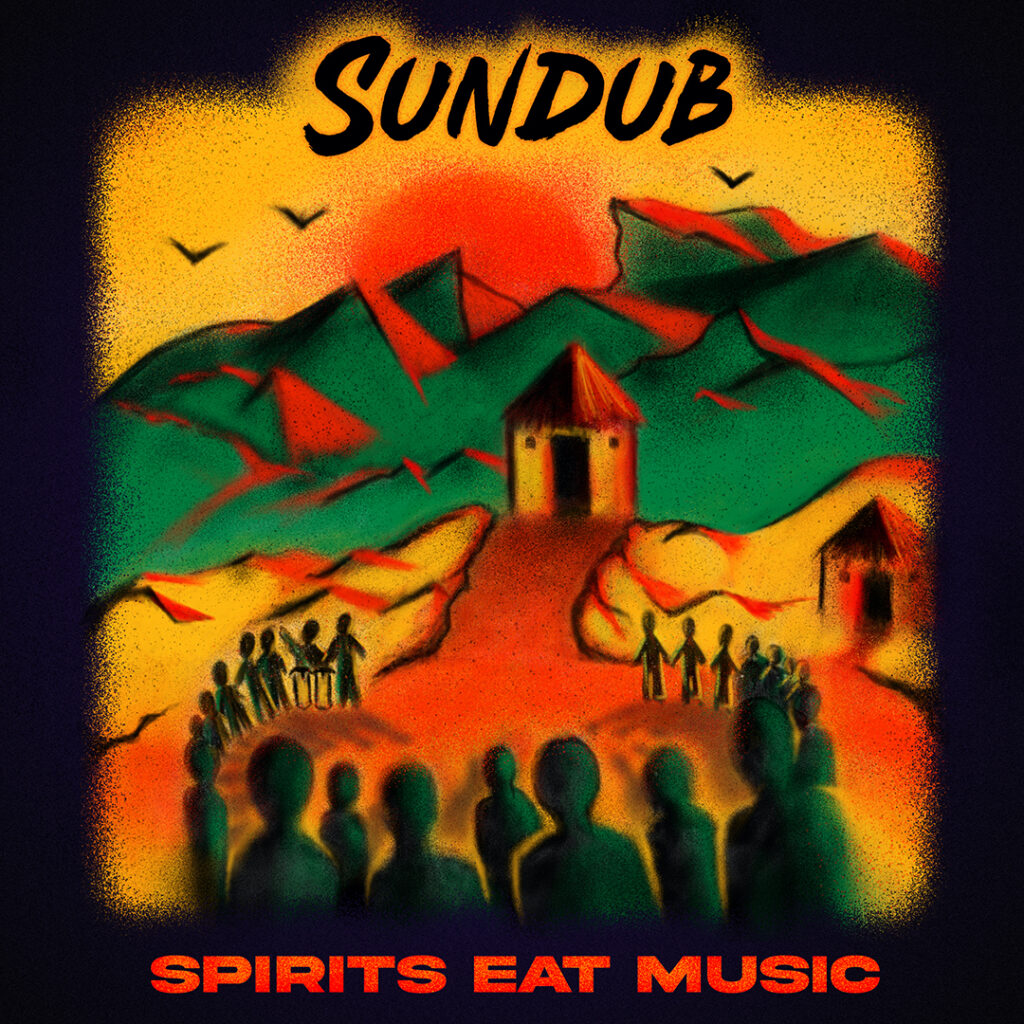 SUNDUB | SPIRITS EAT MUSIC REGGAE TASTEMAKER