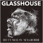 Bitty McLean Glasshouse reggae tastemaker