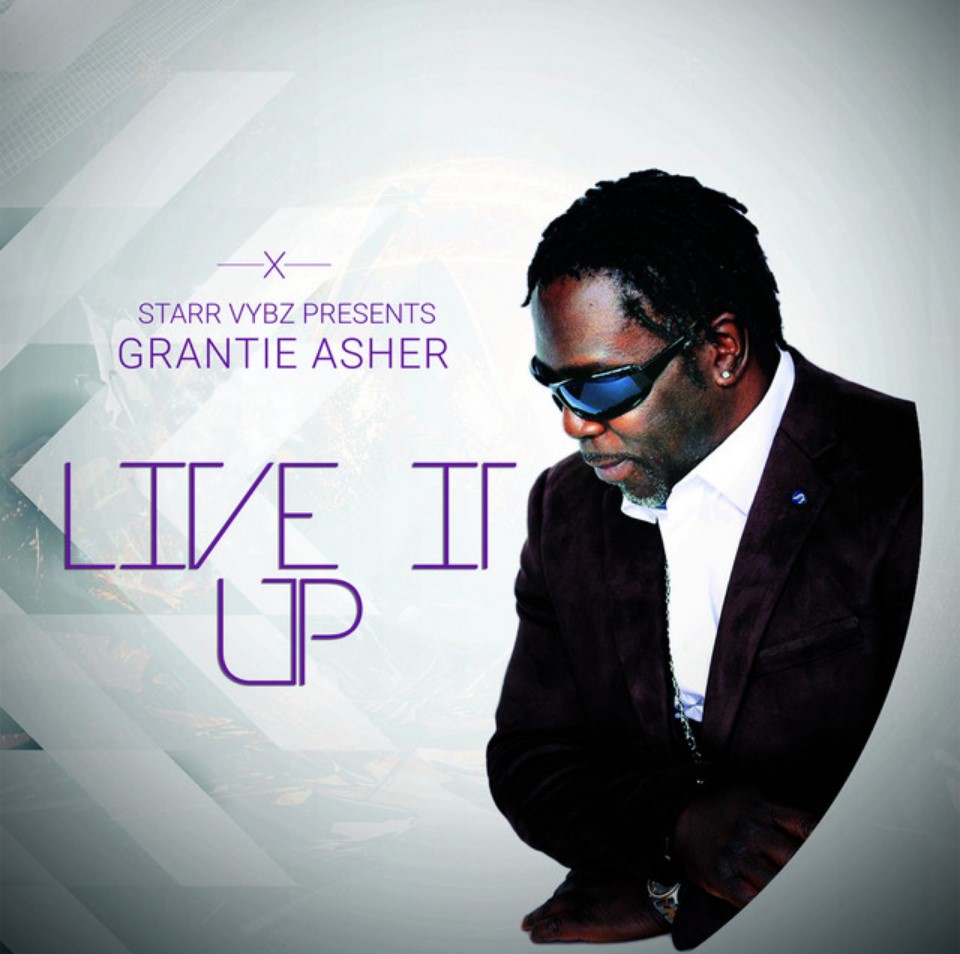 Grantie Asher- LIVE IT UP Reggae Tastemaker