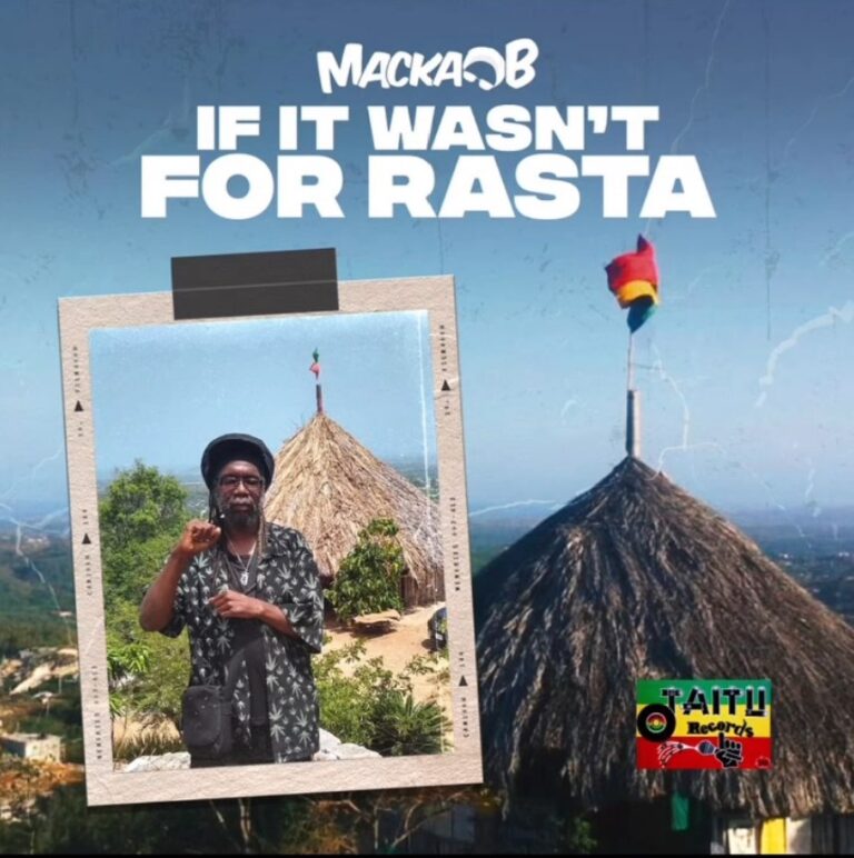 MACKA B if it wasn't for rasta reggae tastemaker