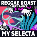 Gappy Ranks - My Selecta - Reggae Tastemaker