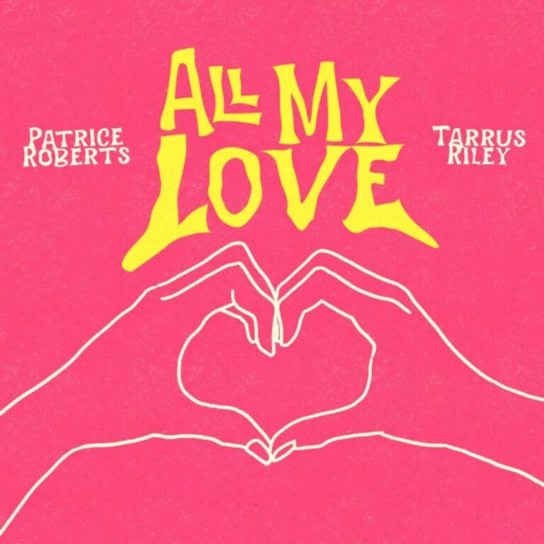 PATRICE ROBERTS AND TARRUS RILEY - All My Love - Reggae Tastemaker