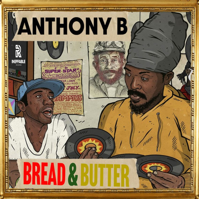 Anthony B - Bread & Butter - Reggae Tastemaker