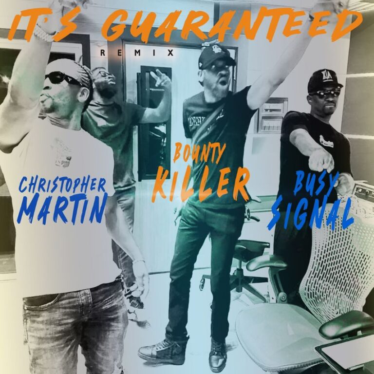 CHRISTOPHER MARTIN – IT’S GUARANTEED (REMIX) - Reggae Tastemaker