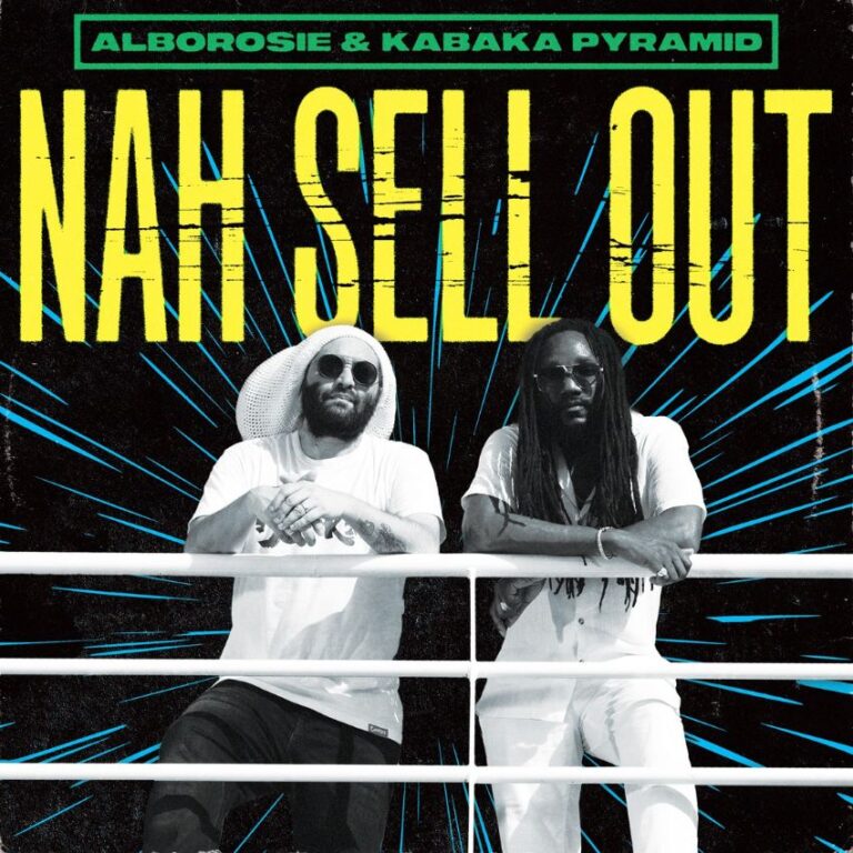 Alborosie x Kabaka Pyramid - Nah Sell Out - Reggae Tastemaker