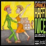 Mr Williamz - 'Dance Haffi Nice' Ft Shy FX & Ms Dynamite - Reggae Tastemaker
