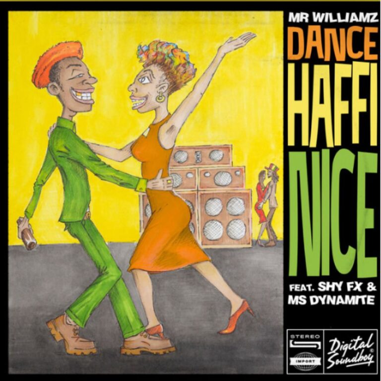 Mr Williamz - 'Dance Haffi Nice' Ft Shy FX & Ms Dynamite - Reggae Tastemaker