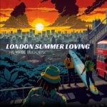 Wisebloods - London summer Loving - Reggae Tastemaker