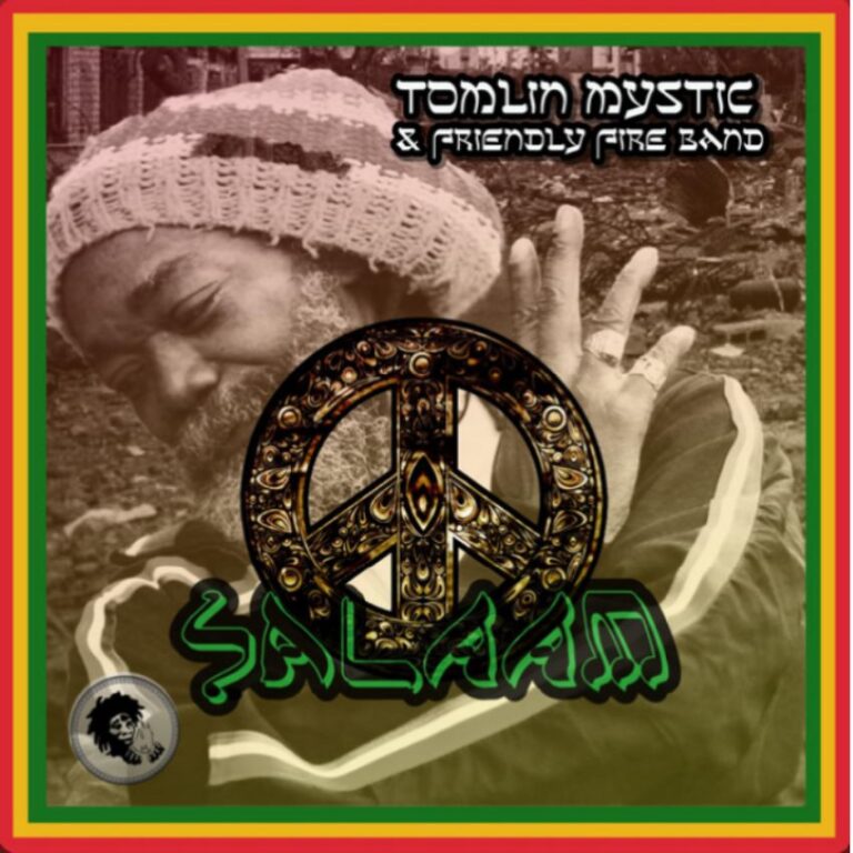 Tomlin Mystic - Friendly Fire Band - Salaam - Reggae Tastemaker