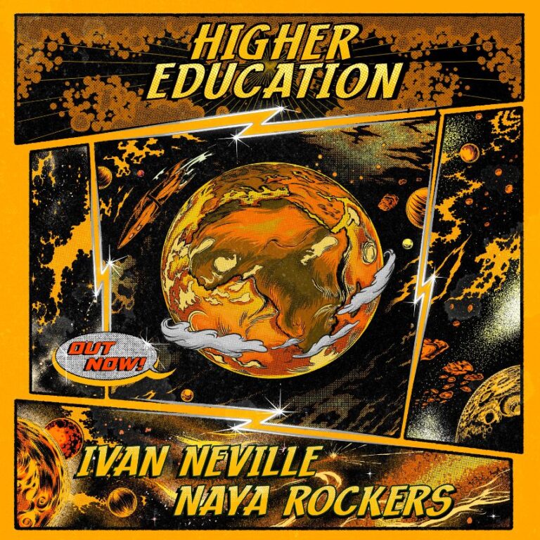 NAYA ROCKERS FT. IVAN NEVILLE DROP THEIR "HIGHER EDUCATION” WITH A MISSION. Reggae tastemaker