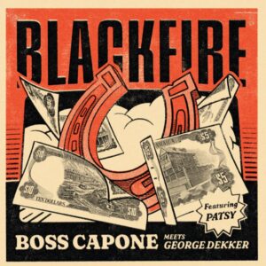 BOSS CAPONE MEETS GEORGE DEKKER - BLACKFIRE ft PATSY. Reggae Tastemaker