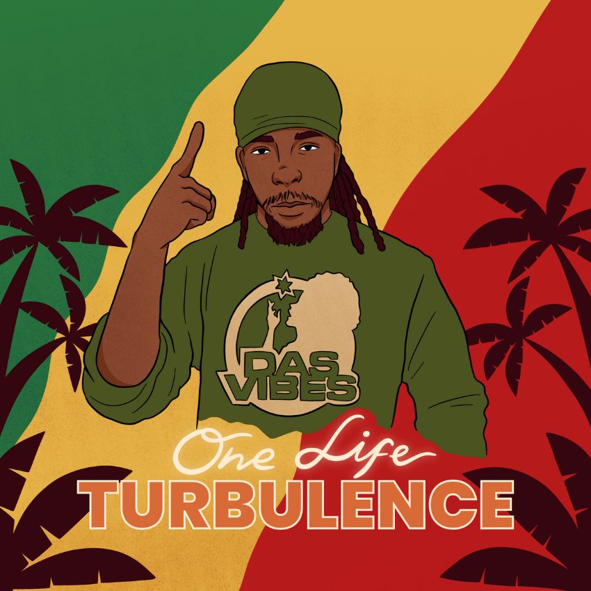 DAS VIBES x TURBULENCE - ONE LIFE. Reggae Tastemaker