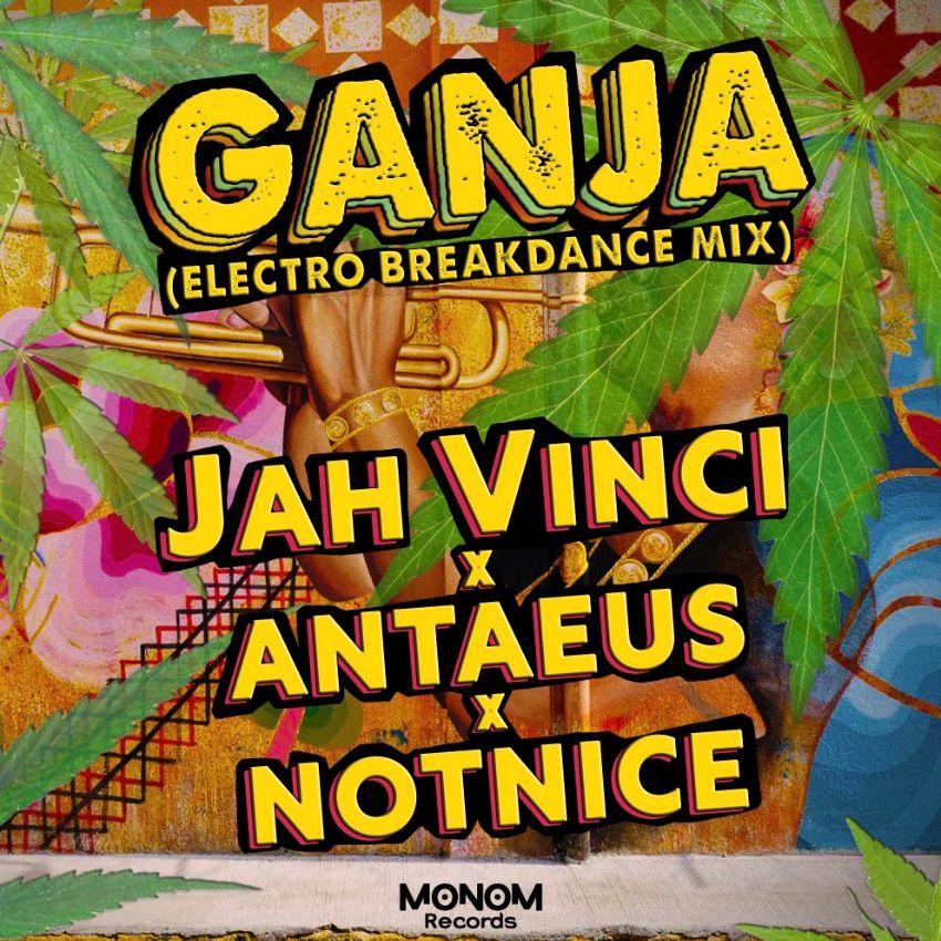 Grammy Winner Antaeus Teams Up With Jah Vinci And Notnice To Drop New Party Anthem ‘Ganja’. Reggae Tastemaker