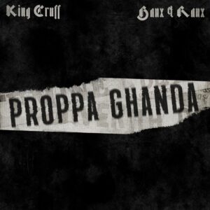 King Cruff Releases Summer Smash "Proppa Ghanda" Featuring Banx & Ranx. Reggae Tastemaker