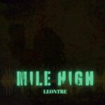Leontre Soars With Her New Single "Mile High". Reggae Tastemaker