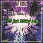Da Break Shines with their new single "Give Your Steady Love", a soulful promise. Reggae Tastemaker