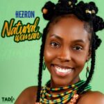 Hezron Celebrates Women with Uplifting Single "Natural Woman". Reggae tastemaker