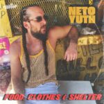 Neto Yuth And Riddim Wise Drop Single "Food, Clothes & Shelter". Reggae Tastemaker