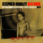 Stephen Marley Drops "Old Soul" Remix by DJ Delano and Sly Dunbar. Reggae Tastemaker