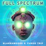 Blakkamoore and Yungg Trip ignite the charts with their new album, Full Spectrum. Reggae Tastemaker