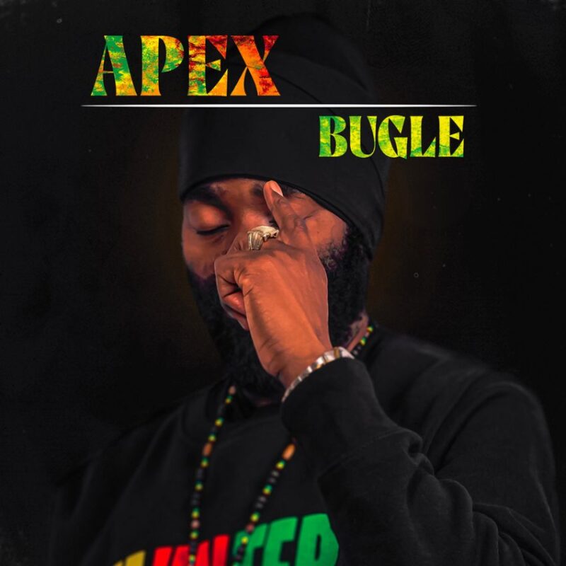 Bugle's latest album, ‘Apex’, reaches a new pinnacle in reggae. Reggae Tastemaker