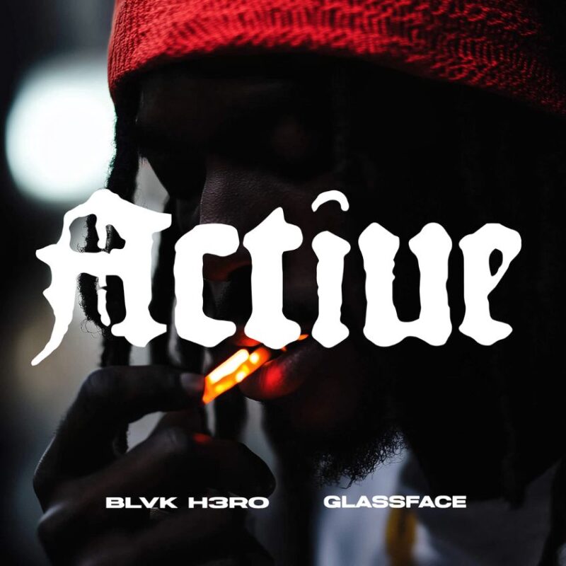 Blvk H3ro and Glassface ignite a new wave with their single ‘Active’. Reggae Tastemaker