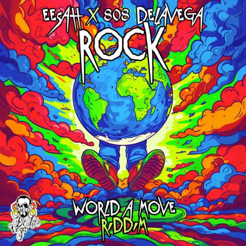 EESAH, 808 DELAVEGA – ROCK (WORLD A MOVE RIDDIM)