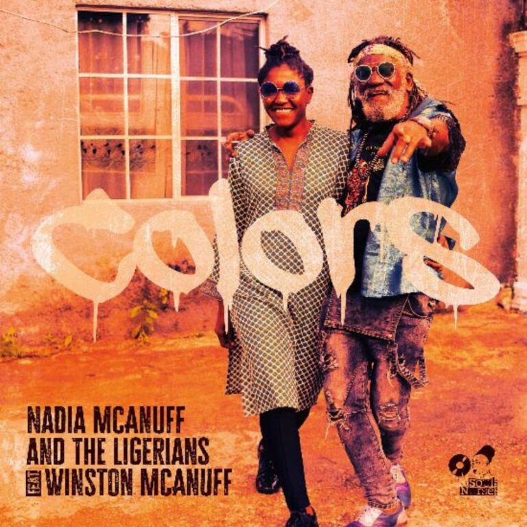 Nadia McAnuff & The Ligerians ignite souls with Winston McAnuff on ‘Colors’. Reggae Tastemaker