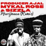 Producer Ajal, Mykal Rose and Sizzla light up Marijuana (Remix). Reggae Tastemaker