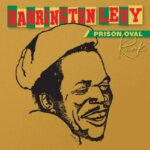 Barrington Levy’s ‘Prison Oval Rock’ turns 40 with an explosive reissue. Reggae Tastemaker