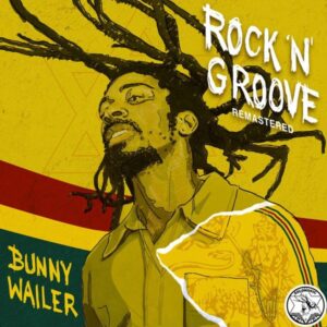 Rootsman Skankin: Bunny Wailer’s remastered delight. Reggae Tastemaker