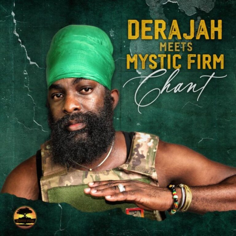 DERAJAH, MYSTIC FIRM - CHANT - REGGAE TASTEMAKER