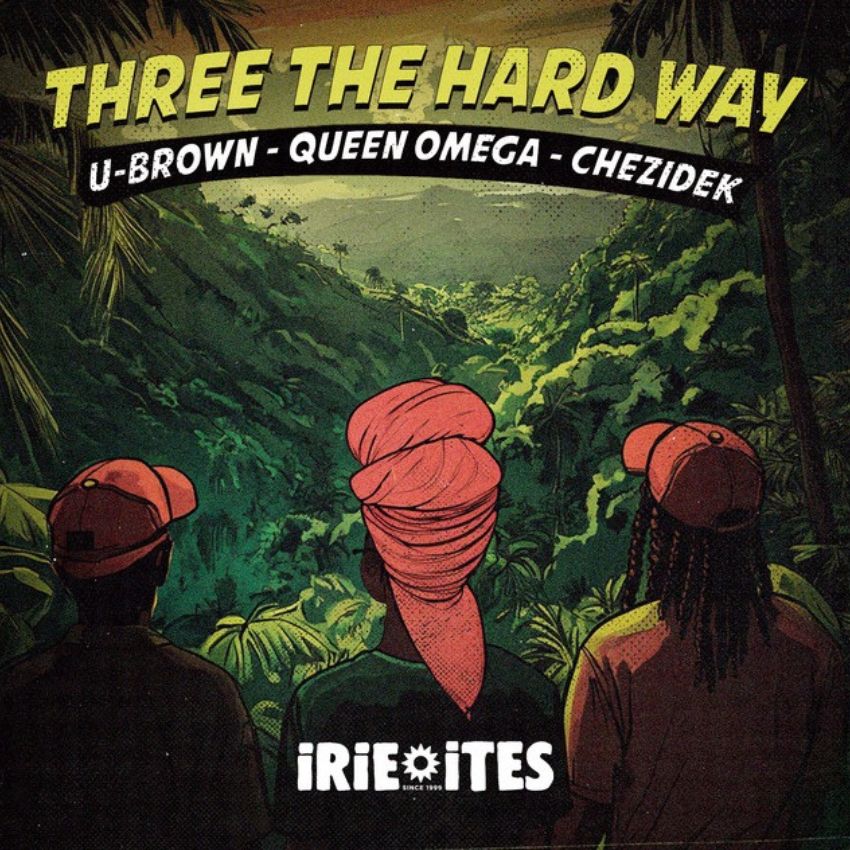 Three reggae icons, one explosive dubplate: Queen Omega, Chezidek and U Brown link up on “Three The Hard Way”. Reggae Tastemaker