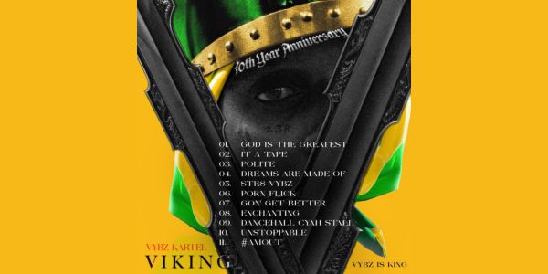 Vybz Kartel's triumphant return: 'Viking (Vybz Is King)' 10th Anniversary edition. Reggae Tastemaker