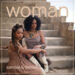 Rising strong: Samora & Tamika drop powerful track ‘Woman’. Reggae Tastemaker