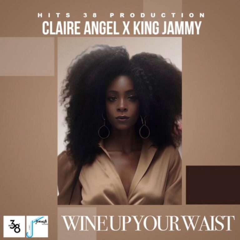 Claire Angel turns up the vibes on ‘Wine Up Your Waist’. Reggae Tastemaker