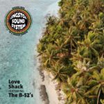 Kingston Sound System breathes new life into The B-52’s classic ‘Love Shack’. Reggae Tastemaker