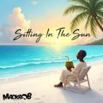 Sitting in the Sun, staring at the Past: Macka B’s sharp take on the diaspora dream. Reggae Tastemaker