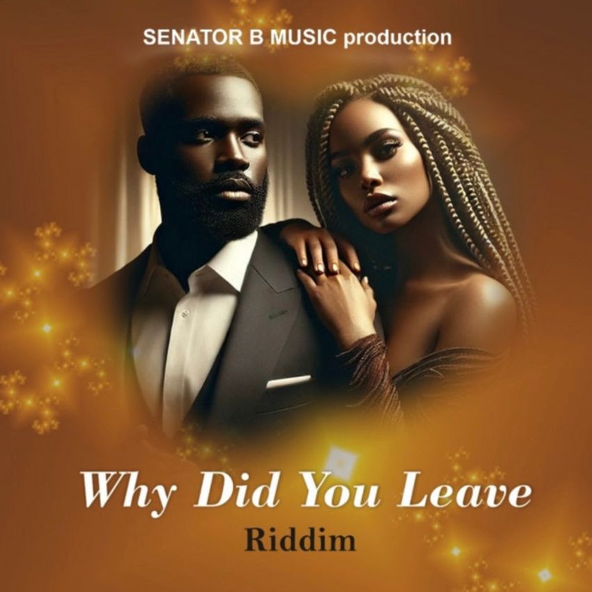 Twelve artists, one classic groove: Senator B delivers the soul-stirring ‘Why Did You Leave Riddim’. Reggae Tastemaker