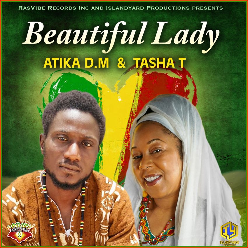 ATIKA DM & TASHA T - BEAUTIFUL LADY - REGGAE TASTEMAKER