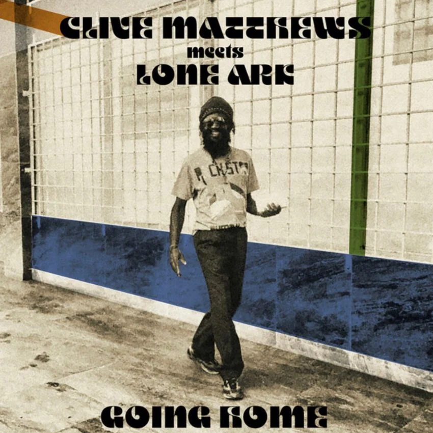 Going Home: Clive Matthews meets Lone Ark in the spirit of classic roots. Reggae Tastemaker