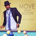 Soul on the move: Sun Shade expands his sound on new EP, ‘Move with Motion’. Reggae Tastemaker
