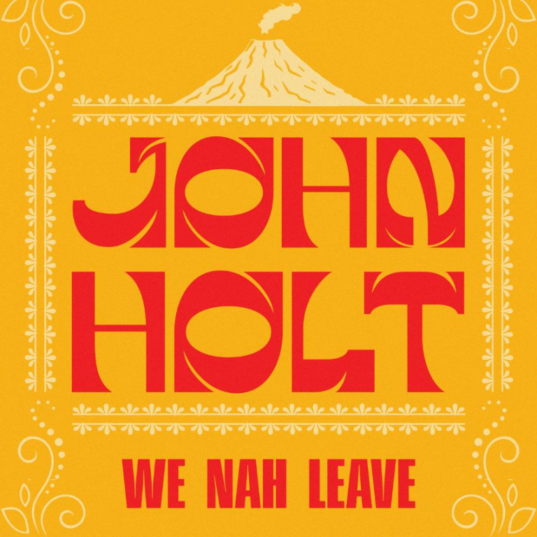 We Nah Leave: John Holt’s long-lost fire returns. Reggae Tastemaker