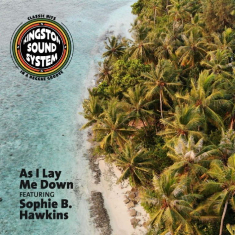 Glastonbury-ready: Sophie B. Hawkins’ 90s hit gets a reggae twist from Kingston Sound System. Reggae Tastemaker