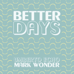 Mark Wonder and Umberto Echo craft transcontinental new single, Better Days. Reggae Tastemaker